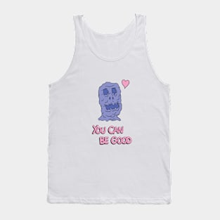 You Can be Good Tank Top